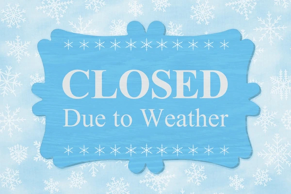 Closed Due to Weather